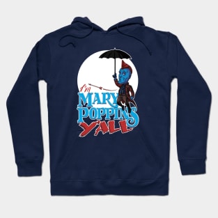 I'm Mary Poppins Y'all Hoodie